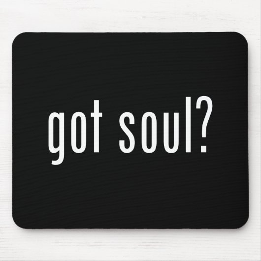 Soul got? mousepad (Vorne)