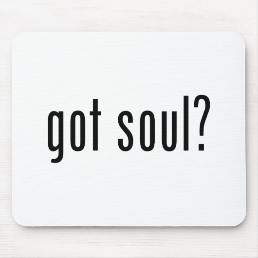 Soul got? mousepad (Vorne)