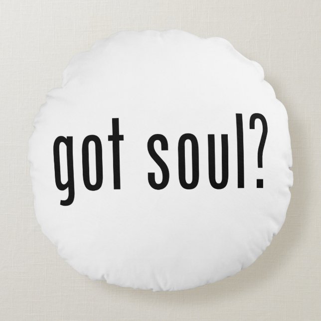 Soul got? rundes kissen (Vorderseite)