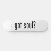 Soul got? skateboard (Horizontal)