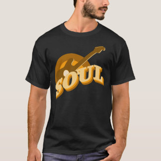 SOUL, GOT SOUL, SOUL MUSIK T-Shirt