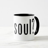 Soul got? tasse (VorderseiteRechts)