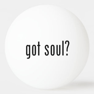 Soul got? tischtennisball