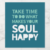Soul Happy Inspiration Zitate Positiver Montag Weinetikett (Einzelnes Label)