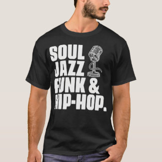 Soul Jazz Funk und Hip-Hop Musikgenre Musiker T-Shirt