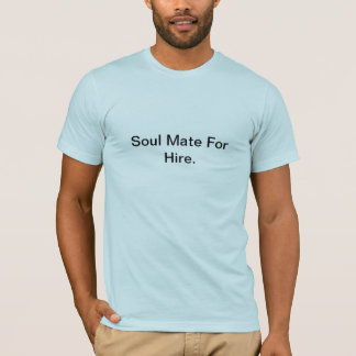 Soul-Kamerad für Miete T-Shirt
