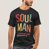 Soul Man Black Proud Man Pater Vater Rhythm Blues T-Shirt (Vorderseite)