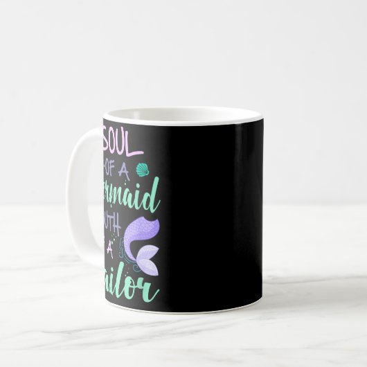 Soul Of A Marmaid Mouth Of A Sailor - Funny Mermai Kaffeetasse (Vorderseite Links)