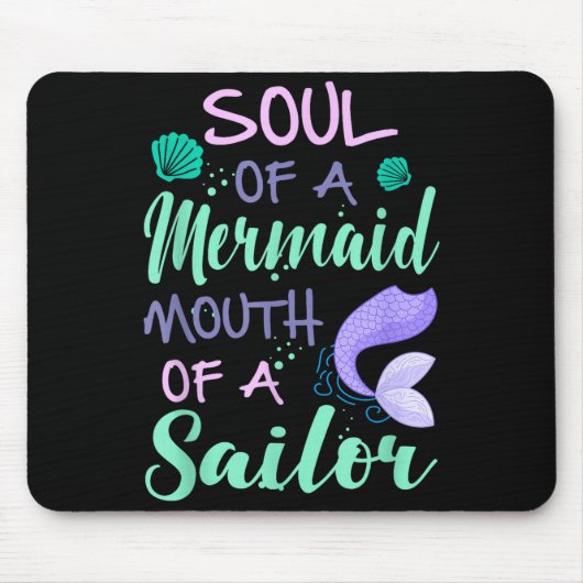 Soul Of A Marmaid Mouth Of A Sailor - Funny Mermai Mousepad (Vorne)