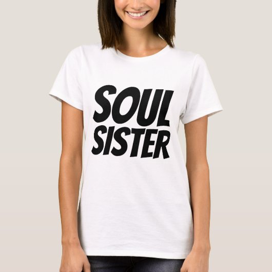 SOUL SISTER T - Shirt (Vorderseite)