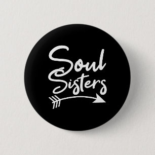 Soul Sisters Best Friend Freundschaft Redewendunge Button