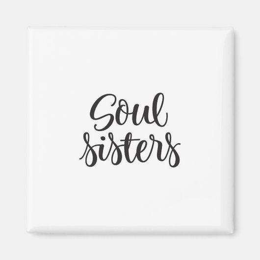 Soul Sisters Magnet (Vorne)