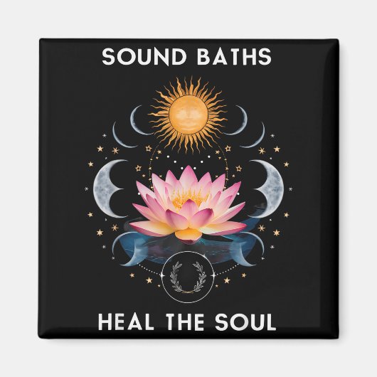 Sound Baths Heal The Soul Wellness New Age Sritual Magnet (Vorne)