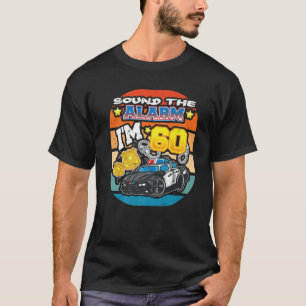 Sound der Alarm Ich bin 60 Polizist Polizei 60. Ge T-Shirt