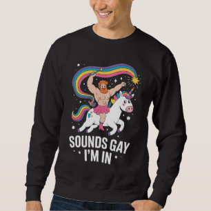 Sound Gay ich bin in Man trage Rock Unicorn LGBTQ Sweatshirt