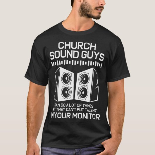 Sound System Audio Engineer Church Sound Typ T-Shirt (Vorderseite)
