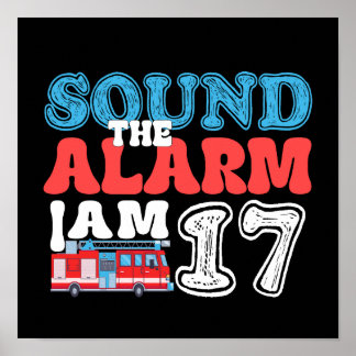 Sound The Alarm Ich bin 17 Feuerwehrmann 17. Gebur Poster