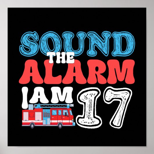Sound The Alarm Ich bin 17 Feuerwehrmann 17. Gebur Poster (Vorne)
