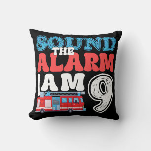 Sound The Alarm Ich bin 9 Feuerwehrmann 9. Geburts Kissen
