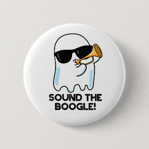 Sound The Boogle Funny Ghost Bugle Pun Button