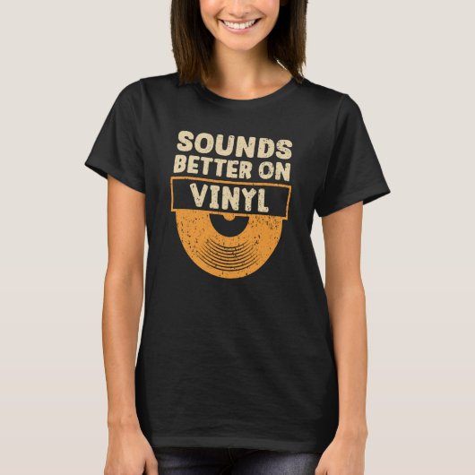 Sounds Better On Vinyl Record Player Music  3 T-Shirt (Vorderseite)