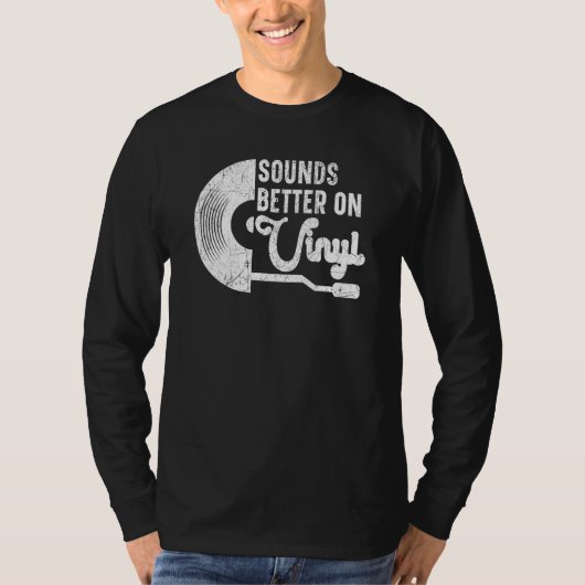 Sounds Better On Vinyl Record Player Music T-Shirt (Vorderseite)
