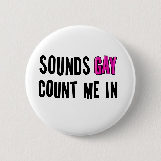 Sounds Gay Button (Vorderseite)