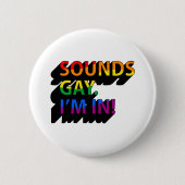 SOUNDS GAY I BIN BUTTON (Vorderseite)