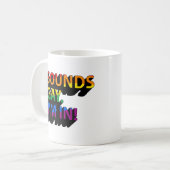 SOUNDS GAY I BIN KAFFEETASSE (Vorderseite Links)
