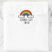 SOUNDS GAY I M IN - Niedlicher Regenbogen Runder Aufkleber (Tasche)