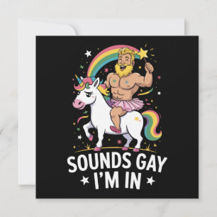 Sounds Gay Im In Einladung