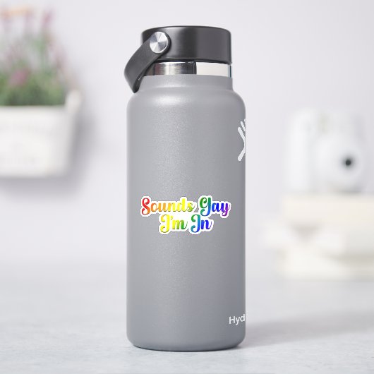 Sounds Gay I'm In - LGBTQ Pride Aufkleber (HydroFlask)