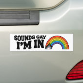 Sounds Gay I'm In LGBTQ Pride Autoaufkleber (Auf Auto)
