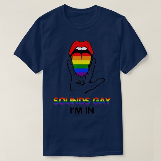 Sounds Gay Im In mit Regenbogenflagge für den Mona T-Shirt (Design vorne)