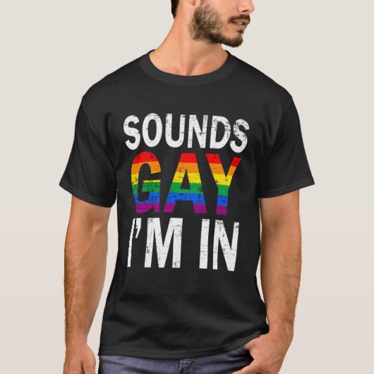 Sounds Gay I'm in Month Human Rights Proud Ally Qu T-Shirt (Vorderseite)
