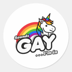 Sounds Gay I'm In - Niedlicher Unicorn Regenbogen Runder Aufkleber