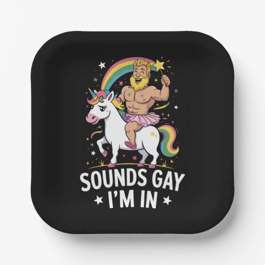 Sounds Gay Im In Pappteller (Vorderseite)