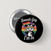 Sounds Gay I'm in Possum Funny LGBTQ Pride Rainbow Button (Vorne & Hinten)