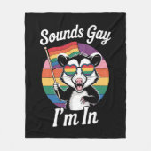 Sounds Gay I'm in Possum Funny LGBTQ Pride Rainbow Fleecedecke (Vorderseite)