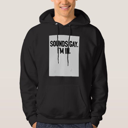 Sounds Gay I'm In Pride Rainbow Love Queer Diversi Hoodie (Vorderseite)
