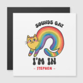 Sounds Gay, I'm In - Rainbow Cat LGBTQ Pride Magnetkarte (Vorne/Hinten)