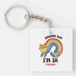 Sounds Gay, I'm In - Rainbow Cat LGBTQ Pride Schlüsselanhänger