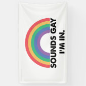 Sounds Gay Im In Rainbow Pride Month Gay Banner (Vertikal)