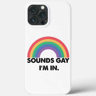 Sounds Gay Im In Rainbow Pride Month Gay Case-Mate iPhone Hülle