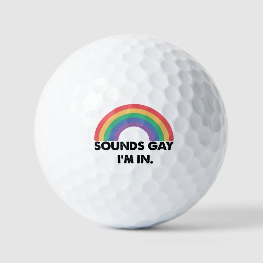 Sounds Gay Im In Rainbow Pride Month Gay Golfball (Vorderseite)