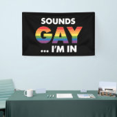 Sounds Gay I'm Rainbow LGBTQ Pride Banner (Messeveranstaltung)