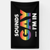 Sounds Gay I'm Rainbow LGBTQ Pride Banner (Vertikal)