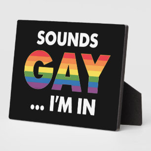 Sounds Gay I'm Rainbow LGBTQ Pride Fotoplatte