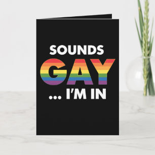 Sounds Gay I'm Rainbow LGBTQ Pride Karte