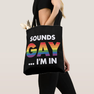 Sounds Gay I'm Rainbow LGBTQ Pride Tasche